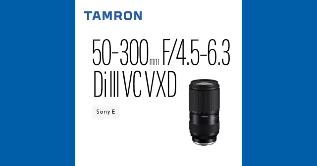 50-300mm F/4.5-6.3 Di III VC VXD (SONY E)