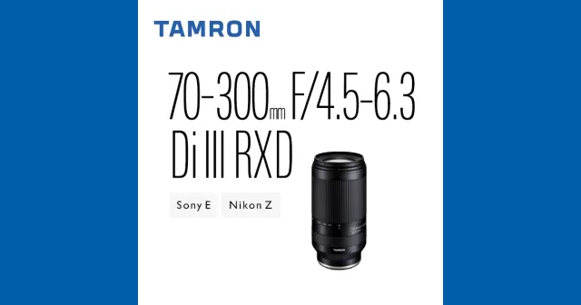 70-300mm F/4.5-6.3 Di III RXD (SONY E)